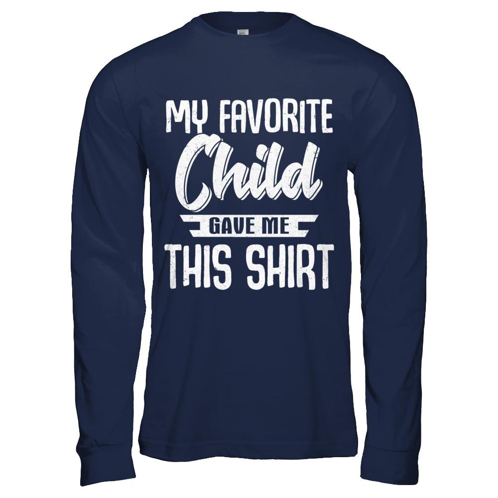 My Favorite Child Gave Me This-T-Shirt & Hoodie-Long Sleeve T-Shirt-Navy