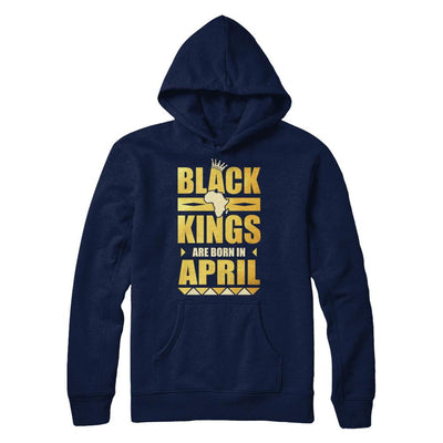 Black Kings Are Born In April Birthday-T-Shirt & Hoodie-Pullover Hoodie-Navy