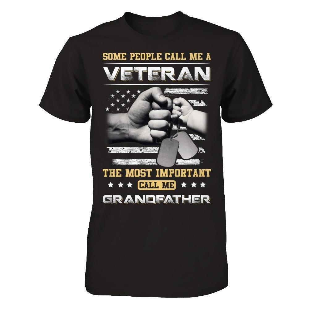 Some People Call Me Veteran The Most Important Call Me Grandfather-T-Shirt & Hoodie-Classic T-Shirt-Black