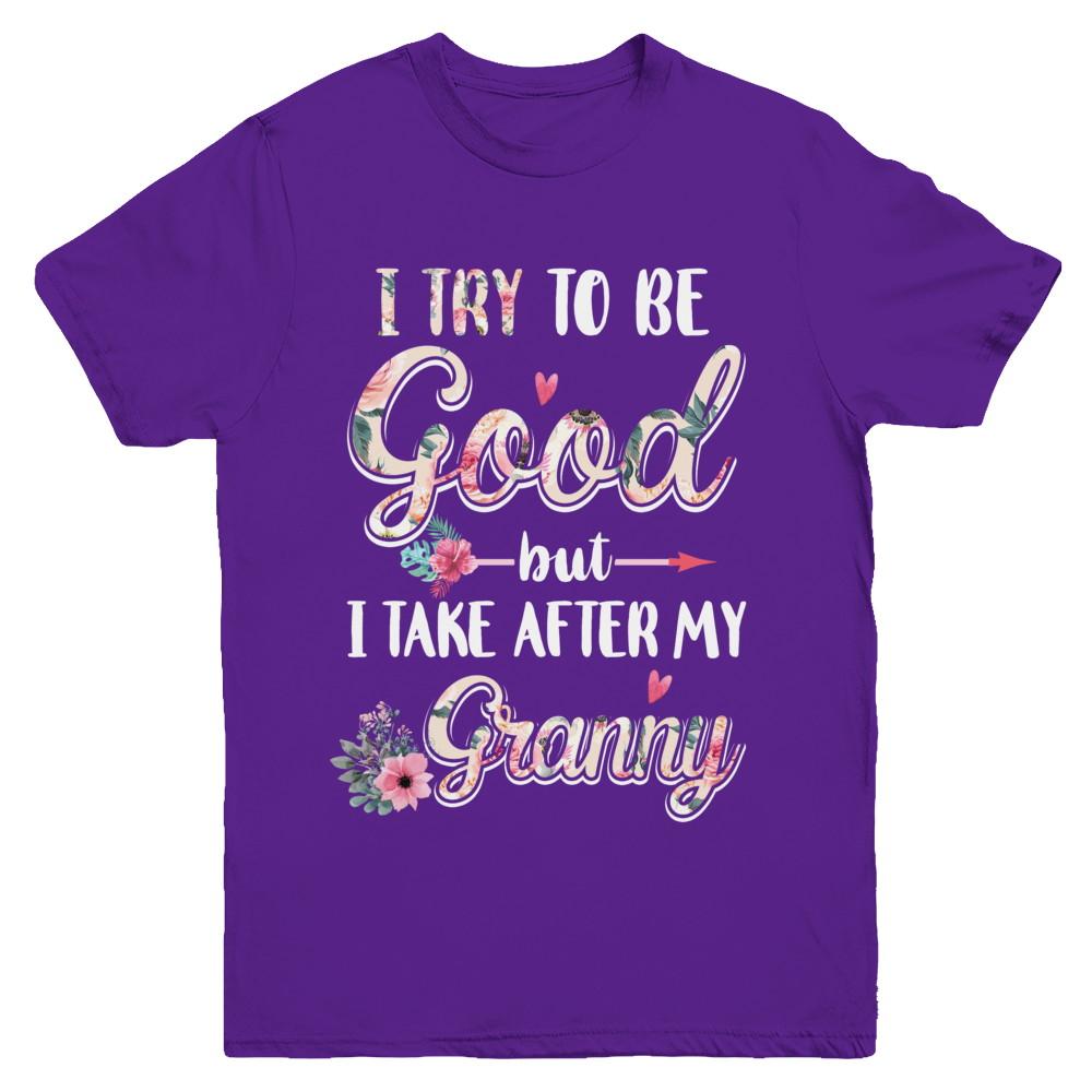 Toddler Kids I Try To Be Good But I Take After My Granny Youth-Youth Shirt-Youth T-Shirt-Purple