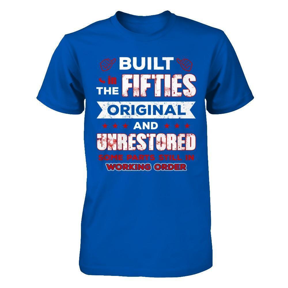 Built In The Fifties Original And Unrestored-T-Shirt & Hoodie-Premium T-Shirt-Royal
