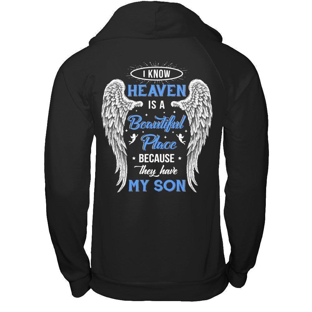 I Know Heaven Is A Beautiful Place Because They Have My Son-T-Shirt & Hoodie-Pullover Hoodie-Black
