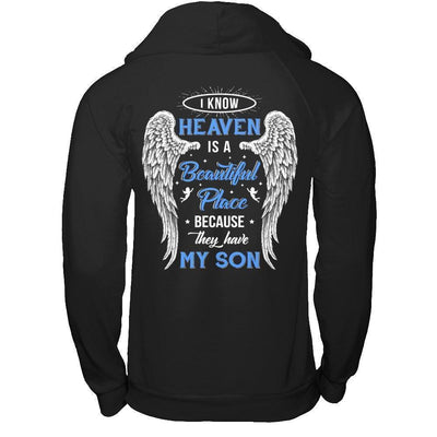 I Know Heaven Is A Beautiful Place Because They Have My Son-T-Shirt & Hoodie-Pullover Hoodie-Black