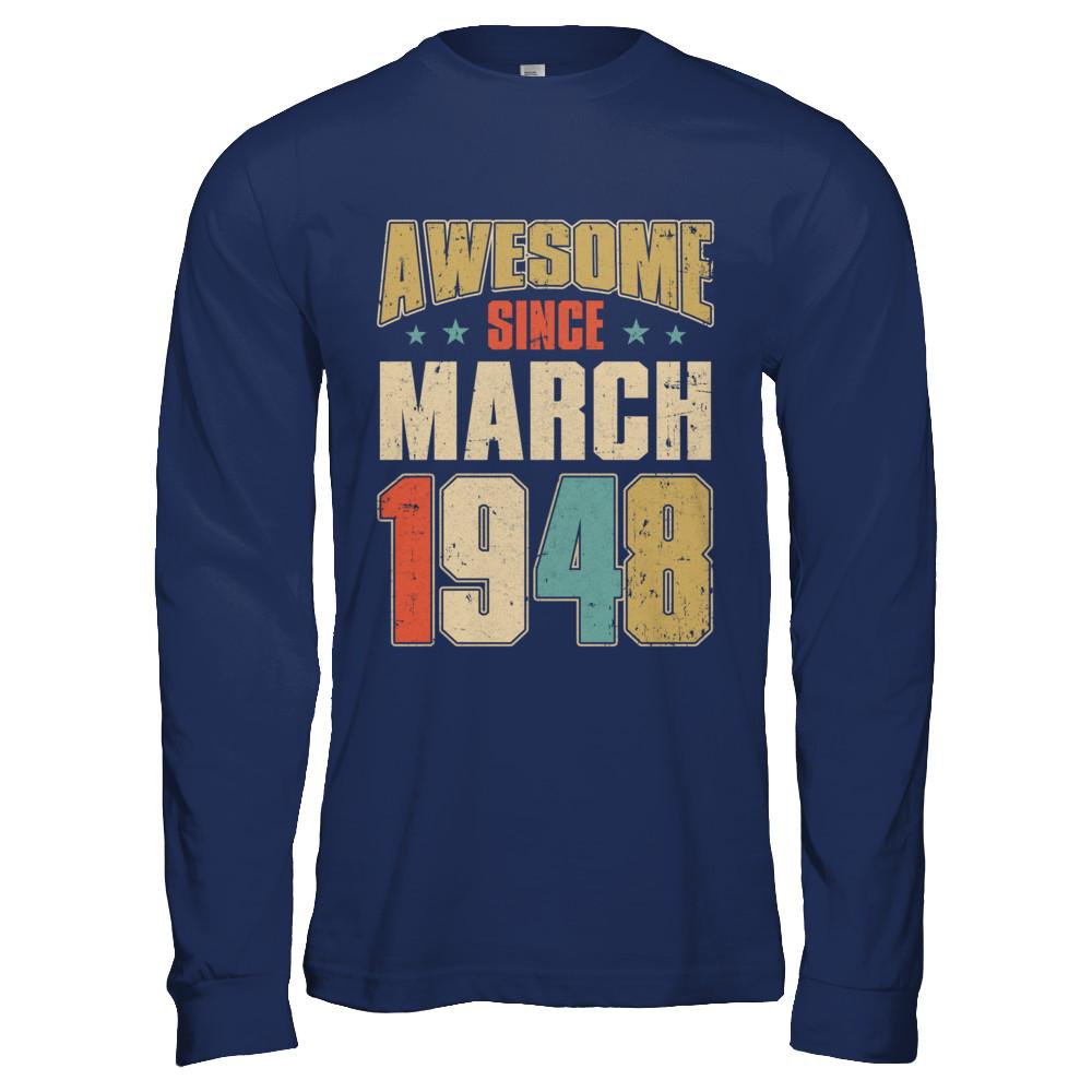 Vintage Retro Awesome Since March 1948 73th Birthday-T-Shirt & Hoodie-Long Sleeve T-Shirt-Navy