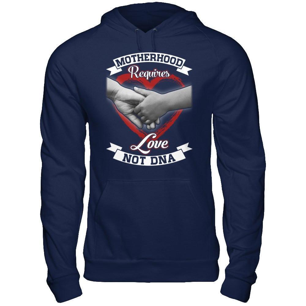 Motherhood Requires Love Not Dna-T-Shirt & Hoodie-Pullover Hoodie-Navy