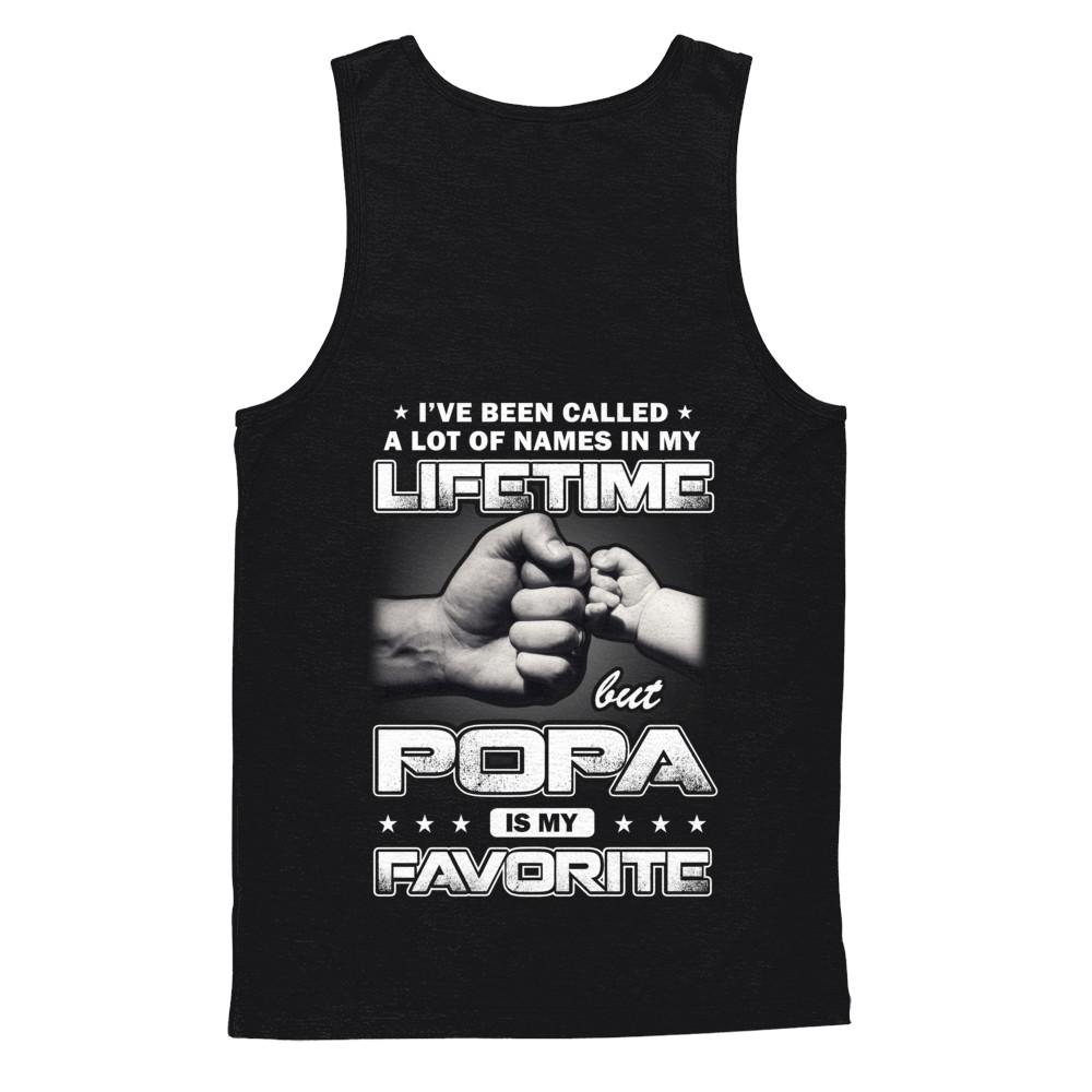 I've Been Called A Lot Of Names But Popa Is My Favorite-T-Shirt & Hoodie-Unisex Tank-Black