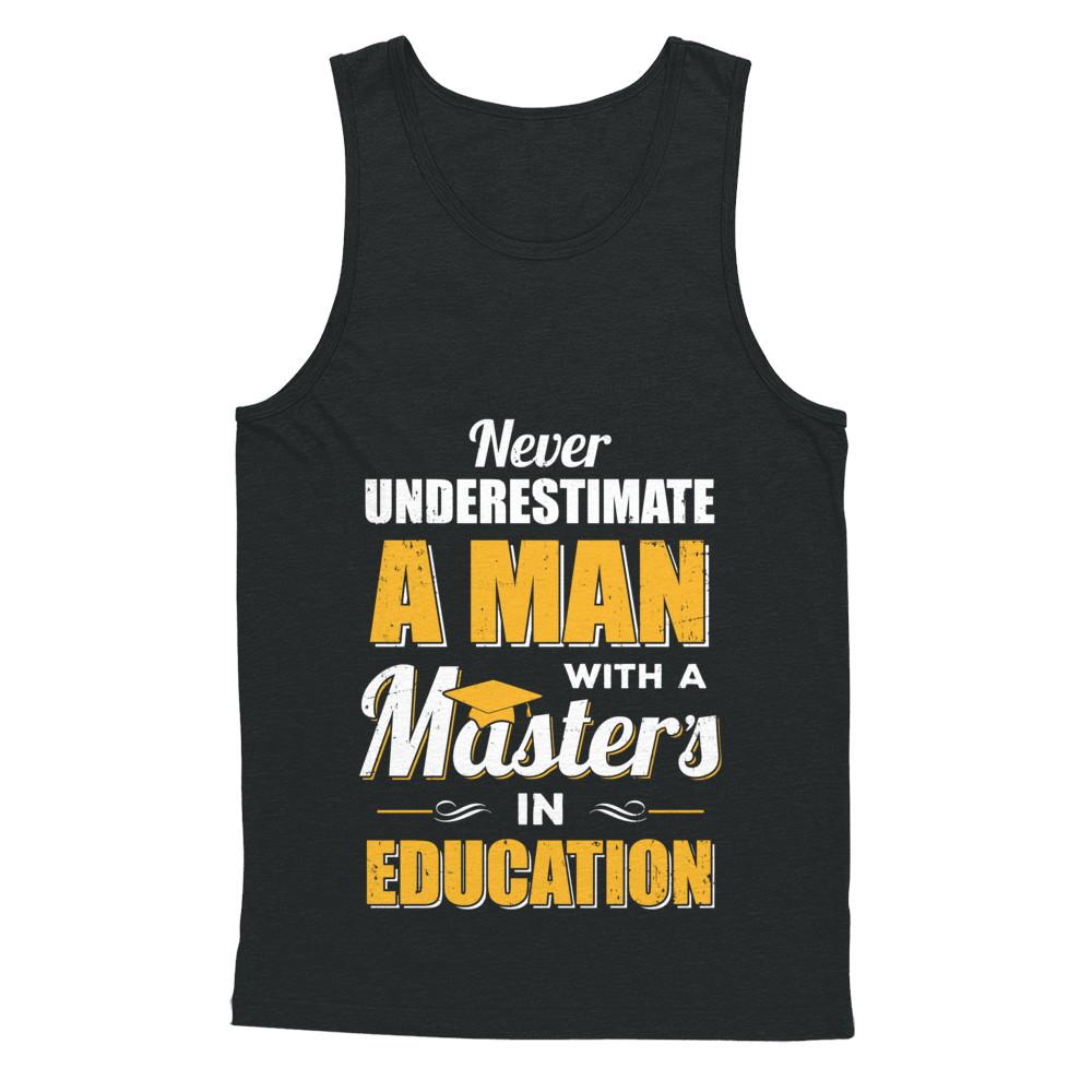 Man With A Masters In Education Degree Graduation Gift-T-Shirt & Hoodie-Unisex Tank-Black