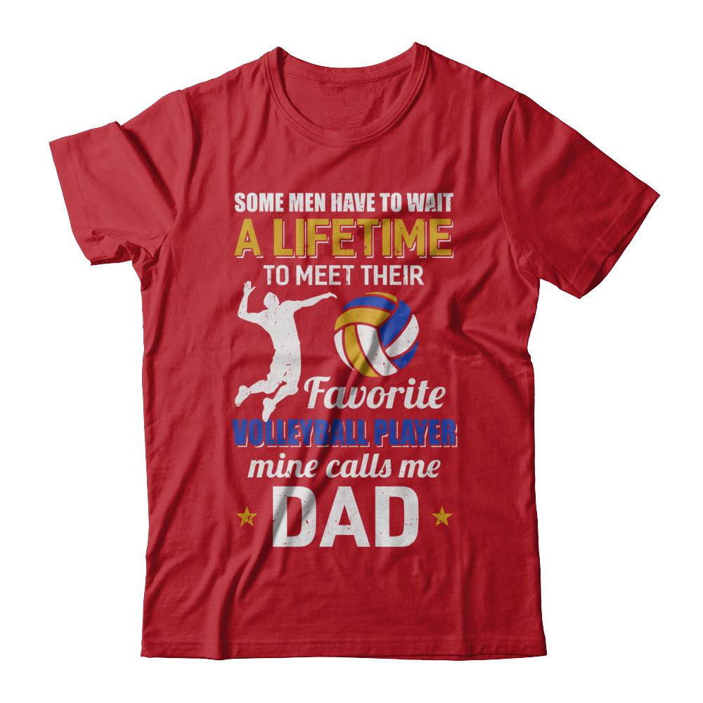 Funny My Favorite Volleyball Player Calls Me Dad-T-Shirt & Hoodie-