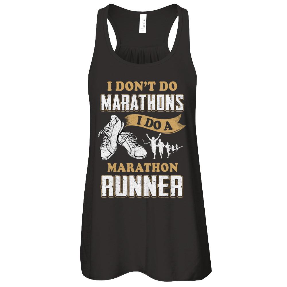 I Don't Do Marathons I Do A Marathon Runner Running-T-Shirt & Tank Top-Women's Flowy Racerback Tank-Black