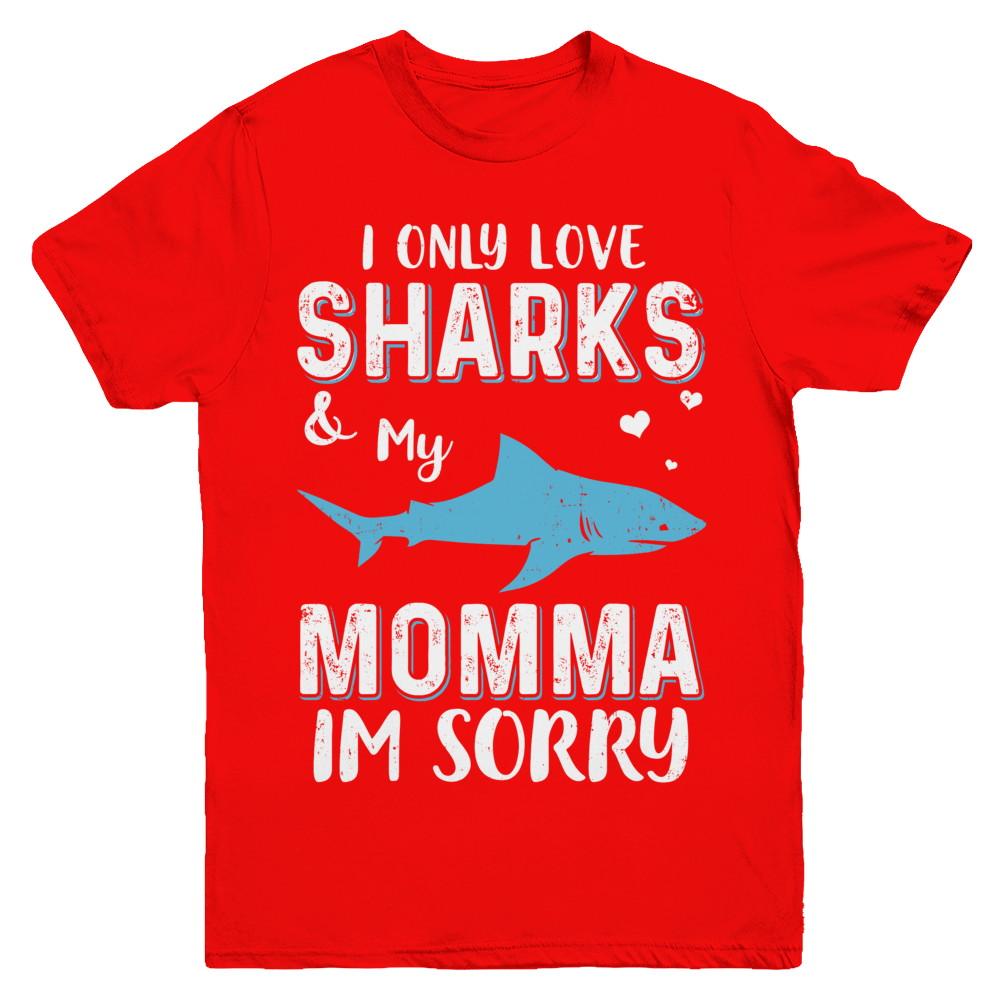 I Only Love Sharks And My Momma I'm Sorry Youth-Youth Shirt-Youth T-Shirt-Red