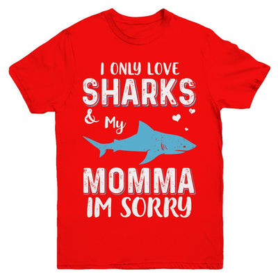 I Only Love Sharks And My Momma I'm Sorry Youth-Youth Shirt-Youth T-Shirt-Red