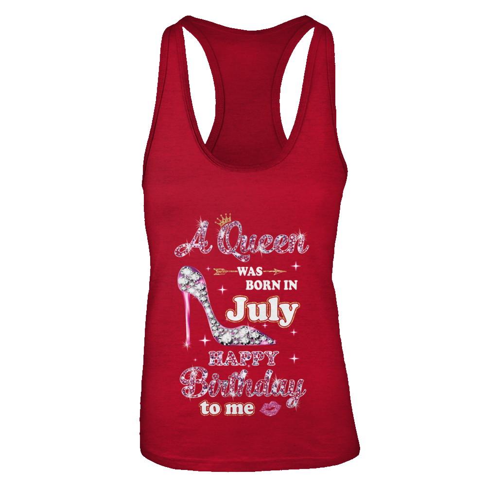 A Queen Was Born In July Happy Birthday To Me Gift-T-Shirt & Tank Top-Women's Ideal Racerback Tank-Red