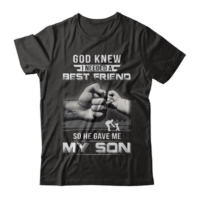 God Knew I Needed A Best Friend So He Gave My Son-T-Shirt & Hoodie-Classic T-Shirt-Black