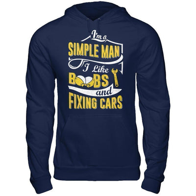 I'm A Simple Man I Like Boobs And Fixing Cars-T-Shirt & Hoodie-Pullover Hoodie-Navy