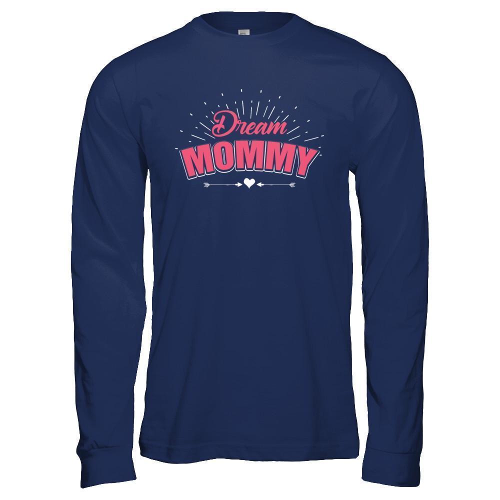 Dream Mommy-T-Shirt & Hoodie-Long Sleeve T-Shirt-Navy