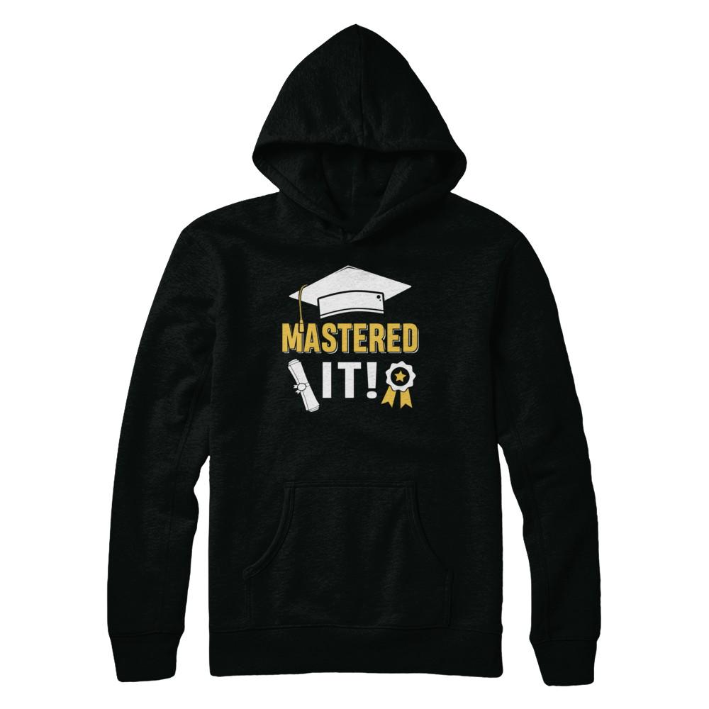 Masters Degree Mastered It Graduation Graduate Gift-T-Shirt & Hoodie-Pullover Hoodie-Black