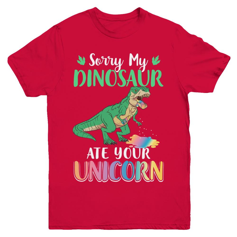 Sorry My Dinosaur Ate Your Unicorn T-Rex Youth-Youth Shirt-Youth T-Shirt-Red