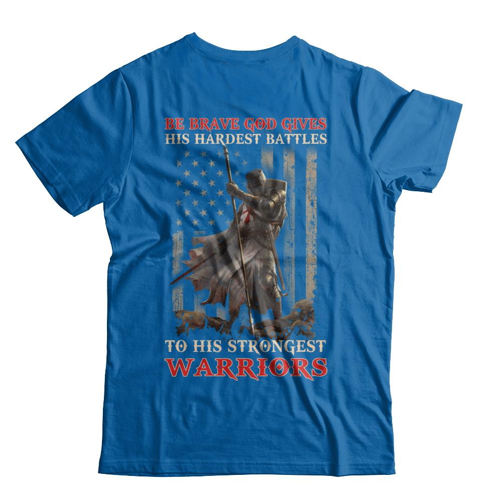 God Gives His Hardest Battles To His Strongest Warrior-T-Shirt & Hoodie-Classic T-Shirt-Royal