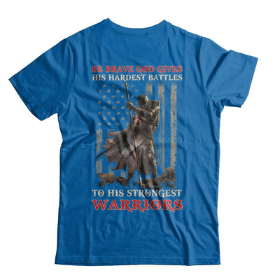 God Gives His Hardest Battles To His Strongest Warrior-T-Shirt & Hoodie-Classic T-Shirt-Royal