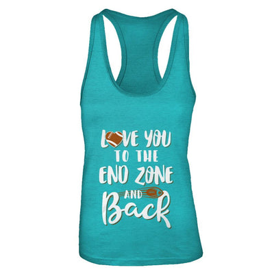 Love You To The End Zone And Back Funny Football-T-Shirt & Tank Top-Women's Ideal Racerback Tank-Tahiti Blue