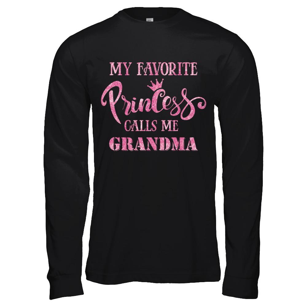 My Favorite Princess Calls Me Grandma-T-Shirt & Hoodie-Long Sleeve T-Shirt-Black