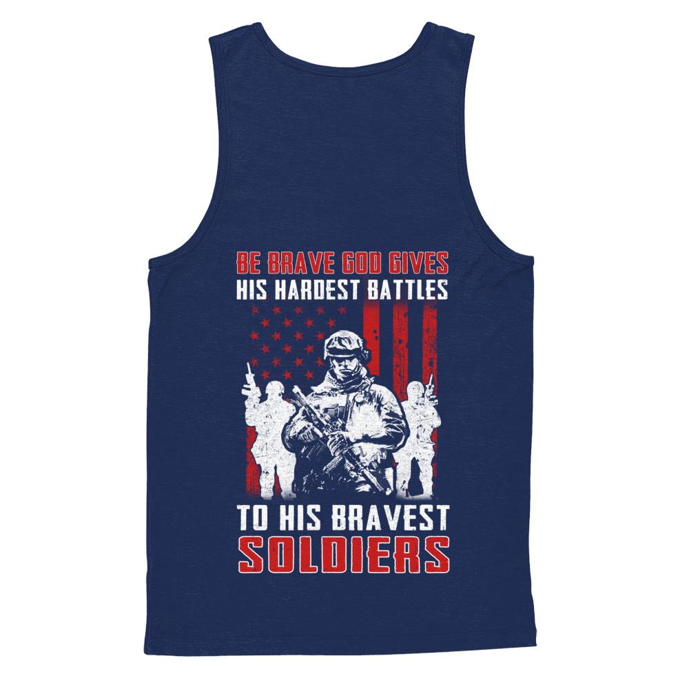Veteran Be Brave God Gives His Hardest Battles To His Bravest Soldiers-T-Shirt & Hoodie-Unisex Tank-Navy
