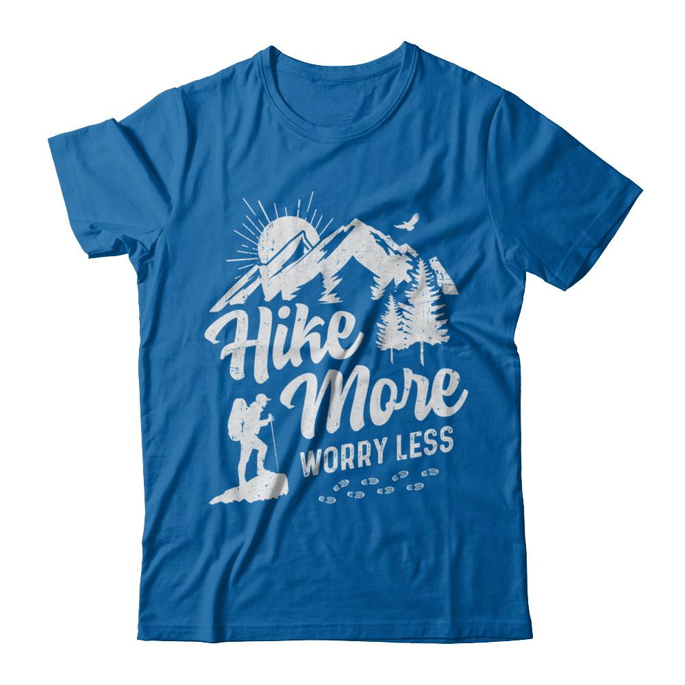 Hike More Worry Less Hiking Camping Sayings-T-Shirt & Hoodie-Classic T-Shirt-Royal