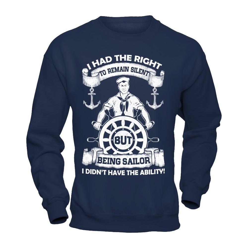 Being Sailor I Didn't Have The Ability-T-Shirt & Hoodie-