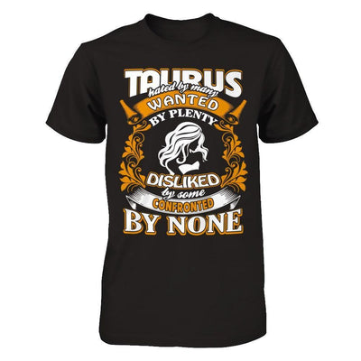Taurus Hated By Many Wanted By Plenty-T-Shirt & Hoodie-Premium T-Shirt-Black