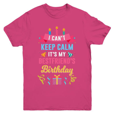 I Can't Keep Calm It's My Bestfriend's Birthday Youth-Youth Shirt-Youth T-Shirt-Heliconia