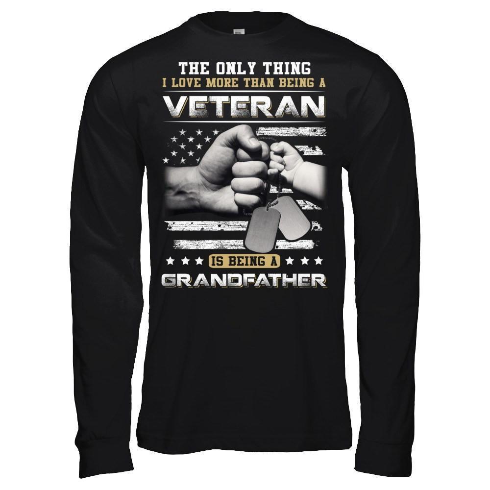 I Love More Than Being A Veteran Is Being A Grandfather-T-Shirt & Hoodie-Long Sleeve T-Shirt-Black