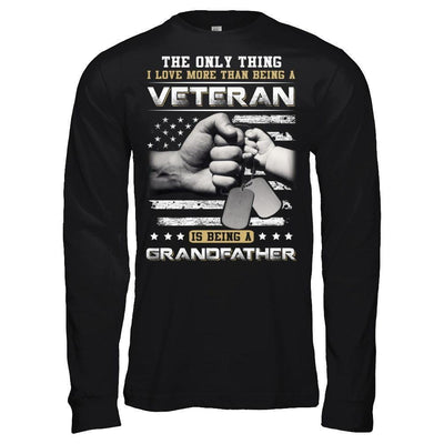 I Love More Than Being A Veteran Is Being A Grandfather-T-Shirt & Hoodie-Long Sleeve T-Shirt-Black