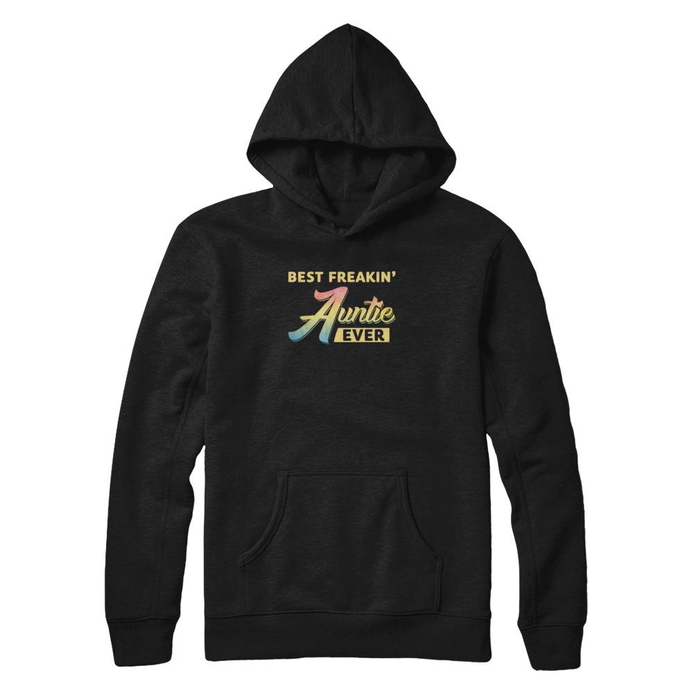 Best Freakin' Auntie Ever-T-Shirt & Tank Top-Pullover Hoodie-Black