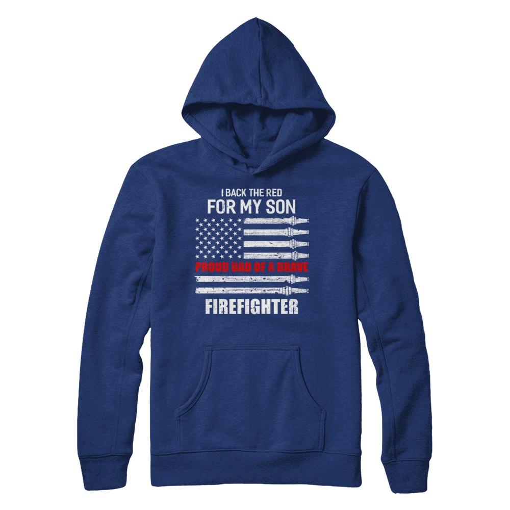 I Back The Red For My Son Proud Dad Firefighter-T-Shirt & Hoodie-Pullover Hoodie-Deep Royal