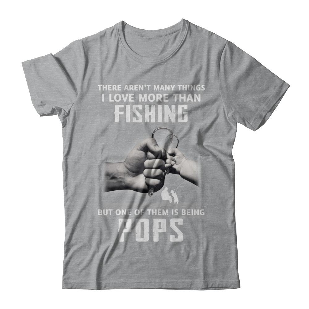 I Love More Than Fishing Being Pops Funny Fathers Day-T-Shirt & Hoodie-Classic T-Shirt-Sport Grey