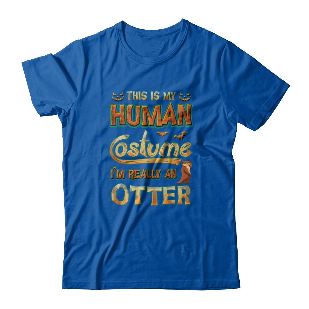Otter Halloween My Human Costume I'm Really An Otter-T-Shirt & Tank Top-Premium T-Shirt-Royal
