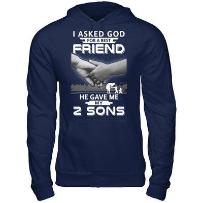 I Asked God For A Best Friend He Gave Me My Two Sons-T-Shirt & Hoodie-Pullover Hoodie-Navy
