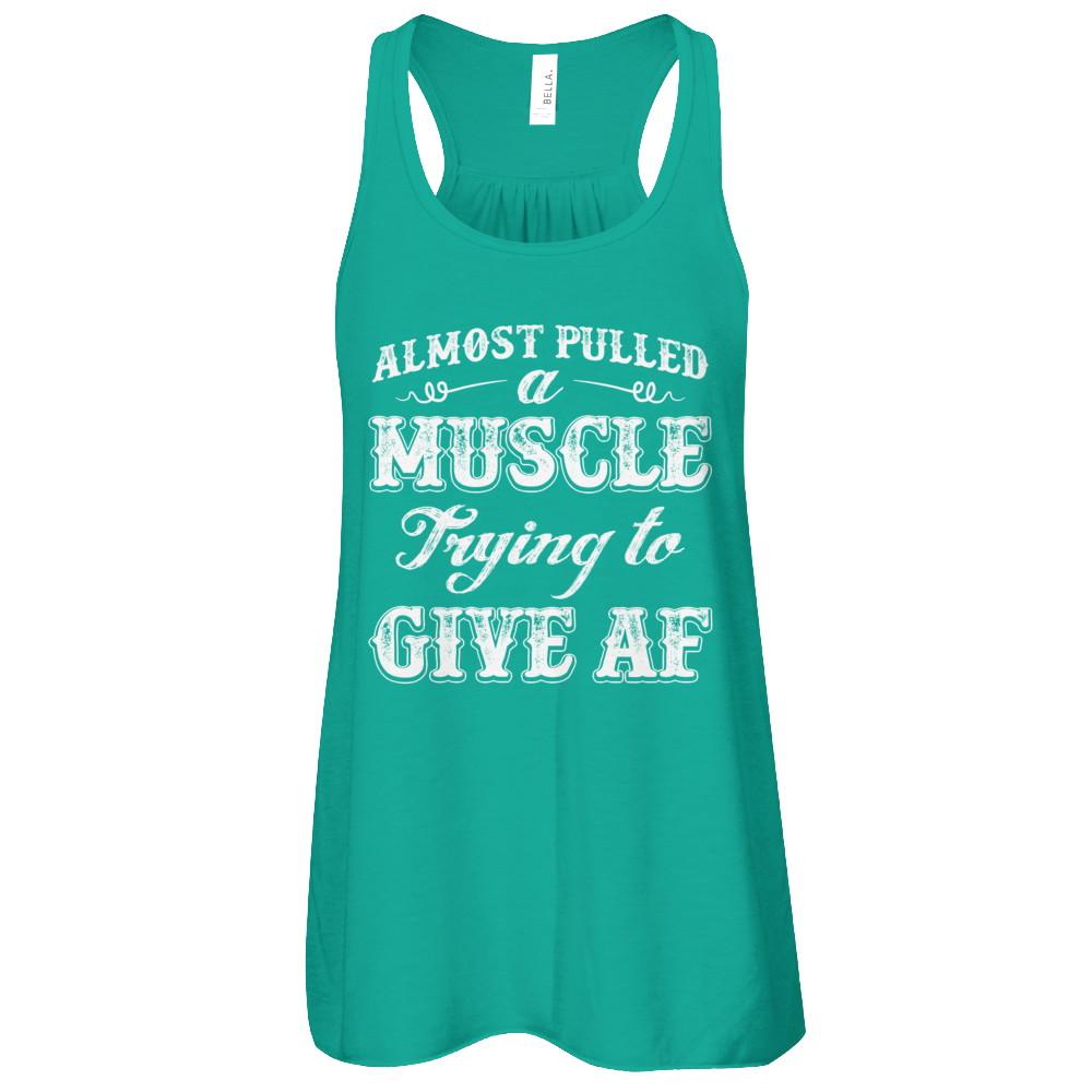Almost Pulled A Muscle Trying To Give Af-T-Shirt & Tank Top-Women's Flowy Racerback Tank-Kelly