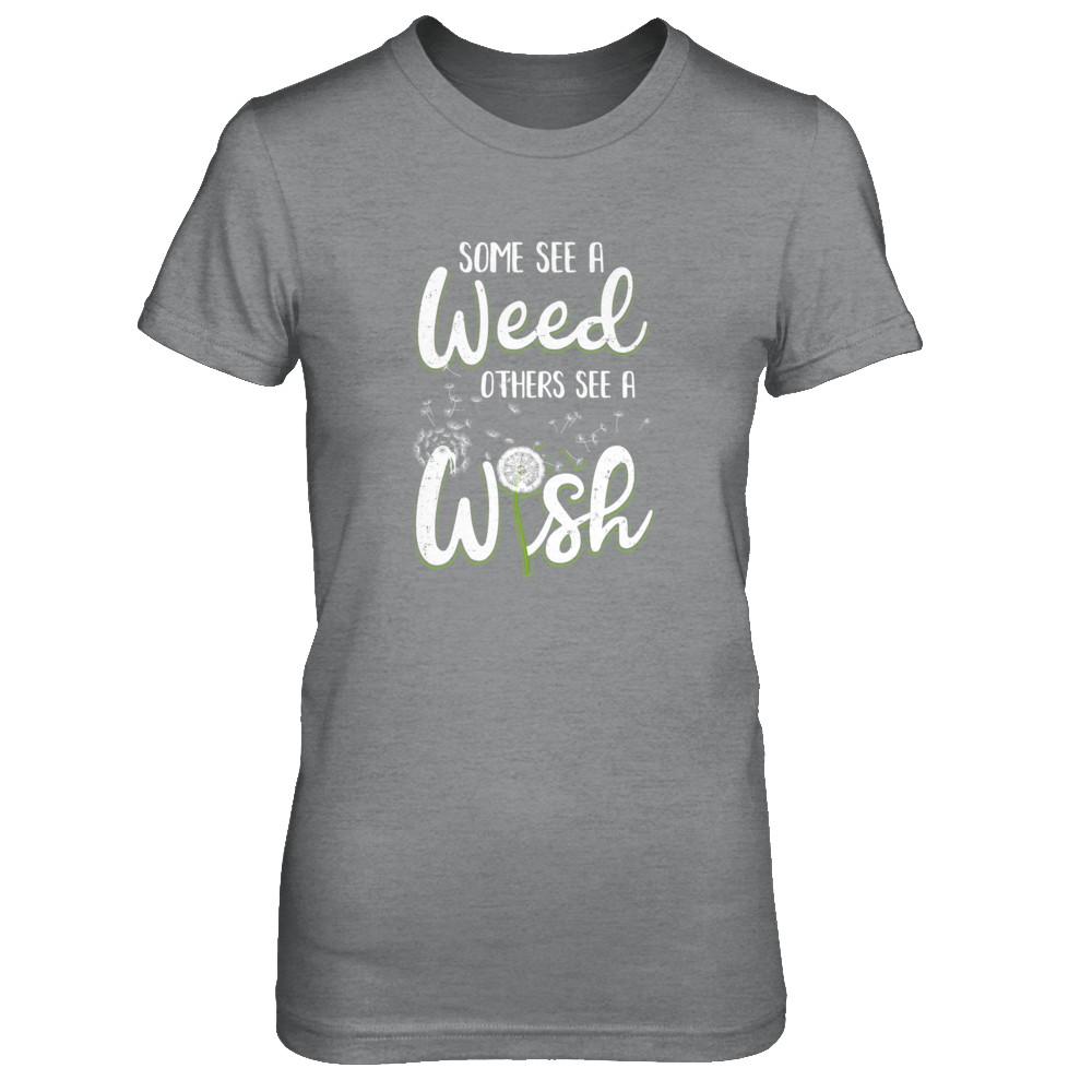 Some See A Weed Others See A Wish Dandelion-T-Shirt & Tank Top-Women's T-Shirt-Sport Grey
