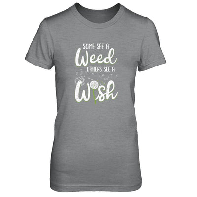 Some See A Weed Others See A Wish Dandelion-T-Shirt & Tank Top-Women's T-Shirt-Sport Grey