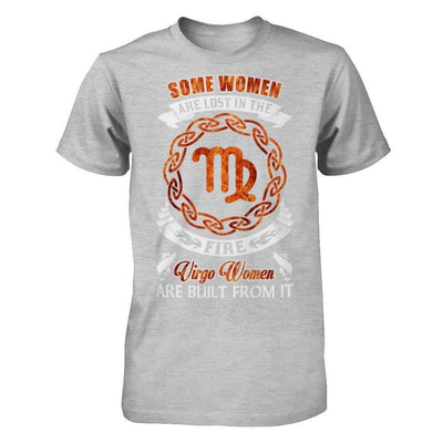 Some Women Are Lost In The Fire And Virgo Women Are Built From It-T-Shirt & Hoodie-Premium T-Shirt-Heather Gray