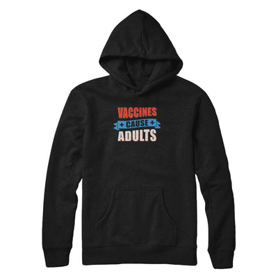 Vaccines Cause Adults-T-Shirt & Tank Top-Pullover Hoodie-Black
