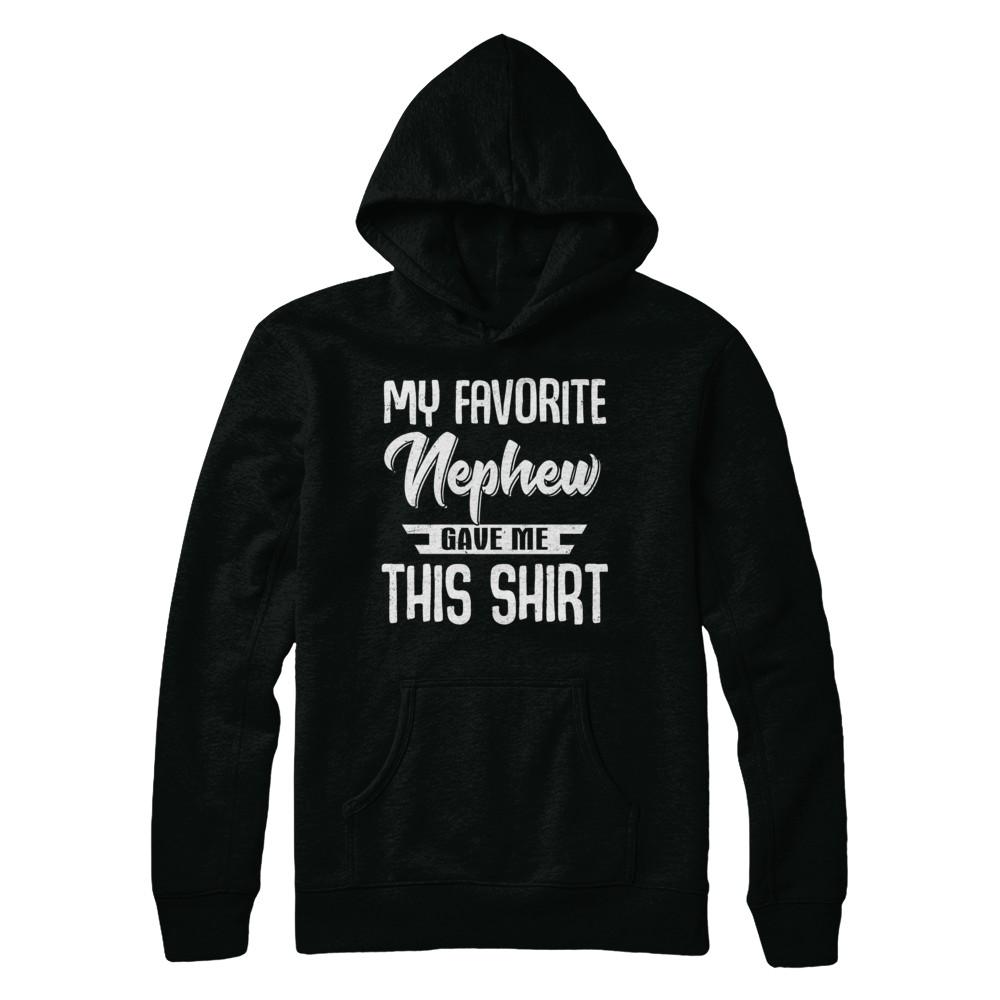 My Favorite Nephew Gave Me This-T-Shirt & Hoodie-Pullover Hoodie-Black
