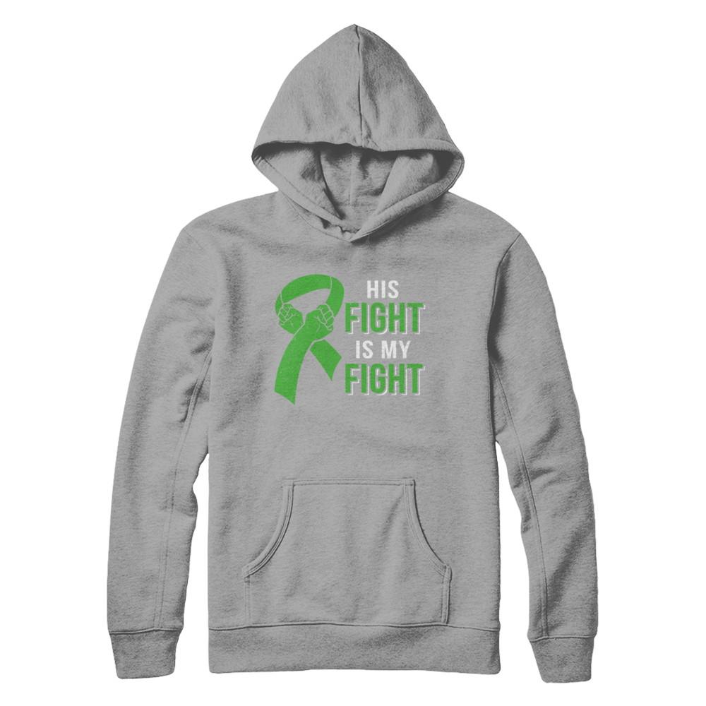 His Fight Is My Fight Liver Cancer Green Lymphoma Awareness-T-Shirt & Hoodie-Pullover Hoodie-Light Steel