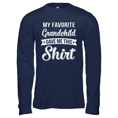 Favorite Grandchild Gave Me This-T-Shirt & Hoodie-Long Sleeve T-Shirt-Navy