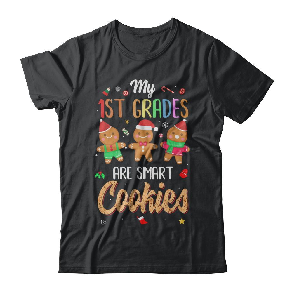 Teacher My 1st Graders Are Smart Cookies Christmas-T-Shirt & Sweatshirt-Classic T-Shirt-Black