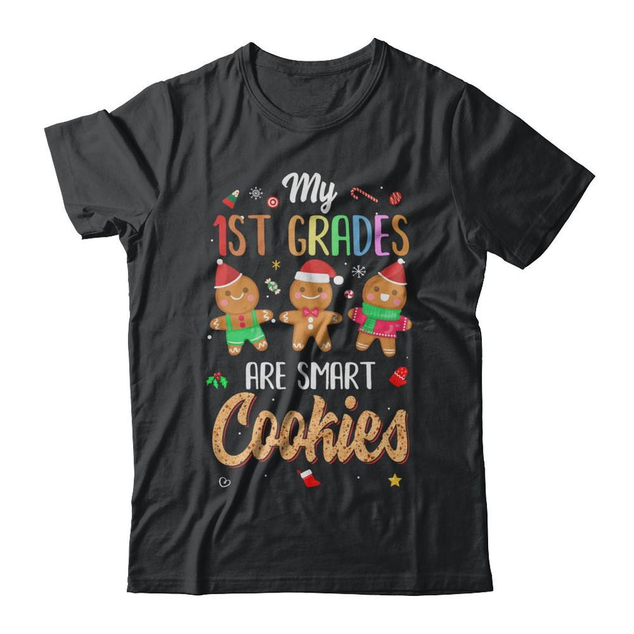 Teacher My 1st Graders Are Smart Cookies Christmas-T-Shirt & Sweatshirt-Classic T-Shirt-Black