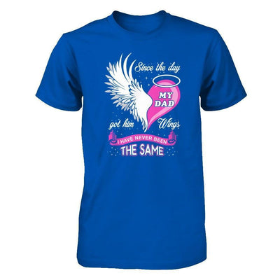 Since The Day My Dad Got Him Wing I Have Never Been The Same-T-Shirt & Hoodie-Premium T-Shirt-Royal