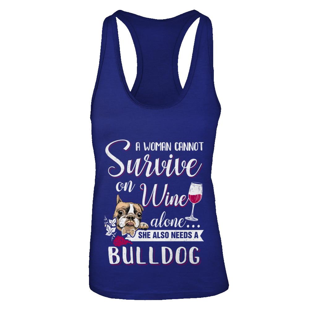 A Woman Can't Survive On Wine Alone Bulldog Dog-T-Shirt & Tank Top-Women's Ideal Racerback Tank-Royal