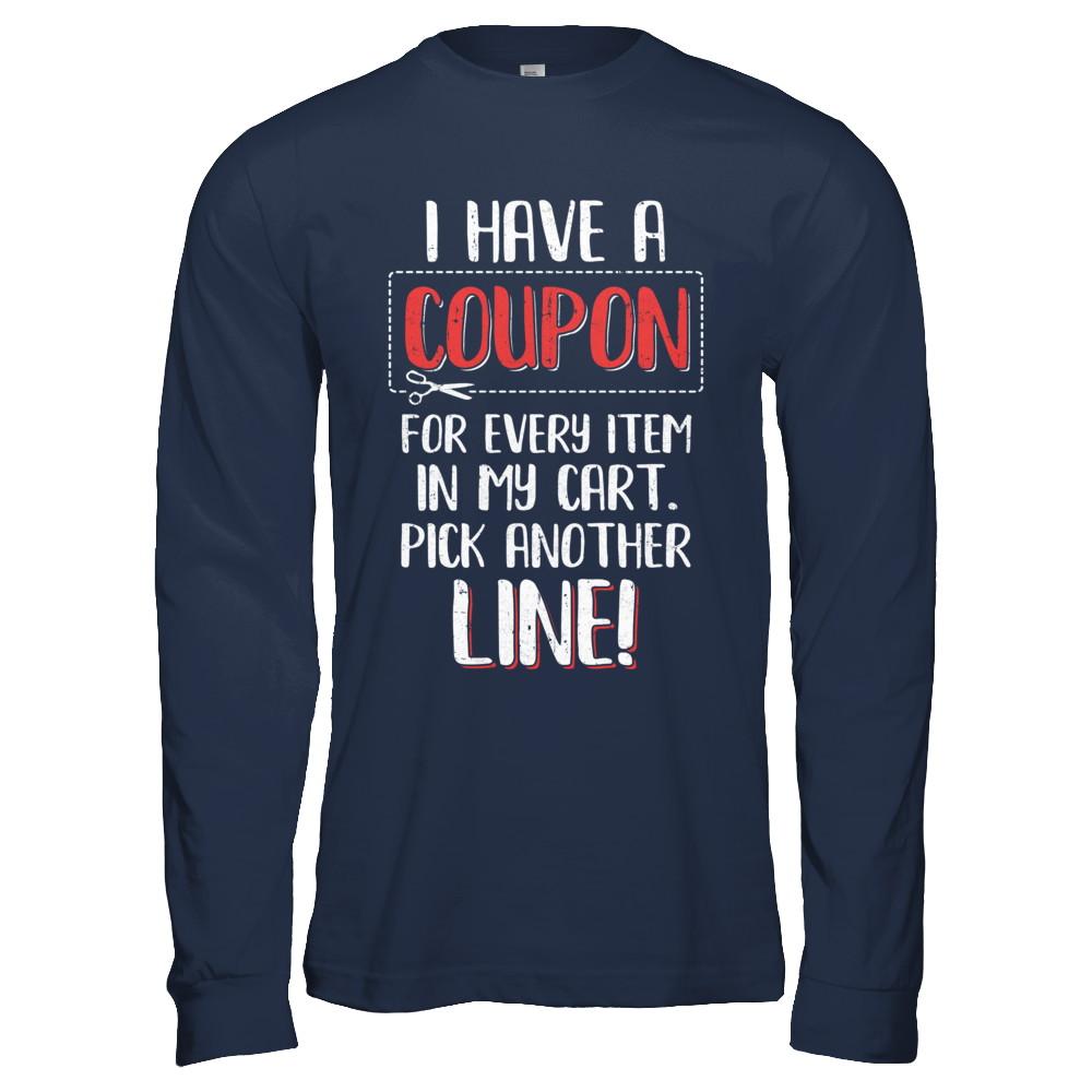 I Have A Coupon For Every Item In My Cart-T-Shirt & Hoodie-Long Sleeve T-Shirt-Navy